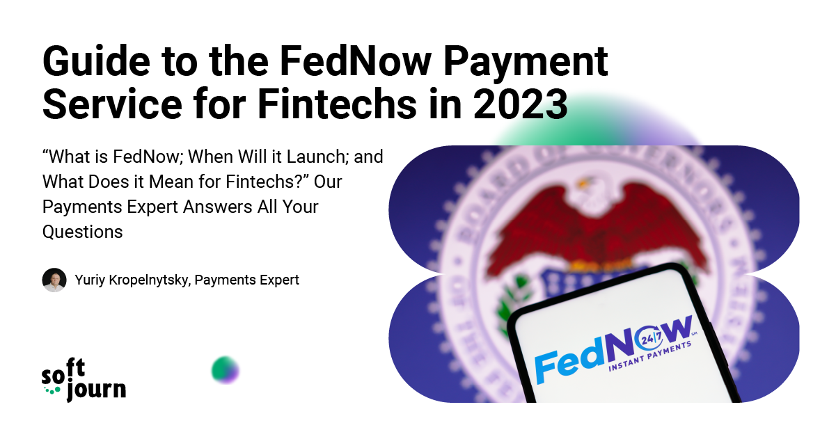 Guide to the FedNow Payment Service for Fintechs in 2023 Softjourn